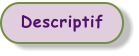 Descriptif