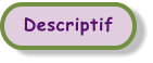 Descriptif